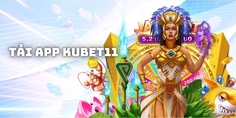 Thực hiện tải app Kubet11 về điện thoại di động tiện lợi cho người dùng