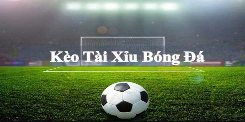 kèo tài xỉu